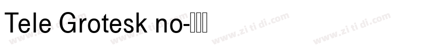 Tele Grotesk no字体转换